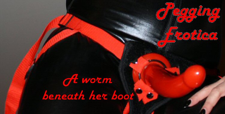A worm beneath her boot – Pegging Erotica