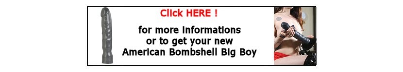 American Bombshell Big Boy dildo is available here!